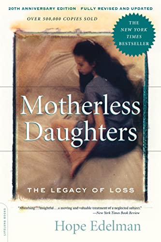 Motherless Daughters: 9: The Legacy of Loss von Da Capo Lifelong Books